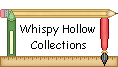Whispy Hollow Collections